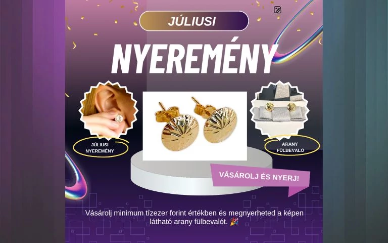  Vásárolj és NYERJ egy ARANY fülbevalót!